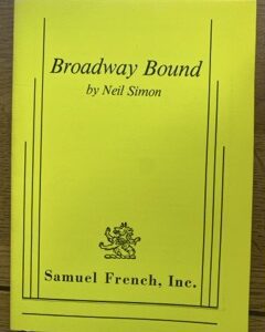 BROADWAY BOUND by Neil Simon (me)