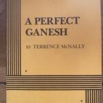 PERFECT GANESH, A by Terence McNally (me)