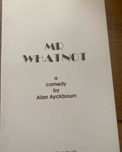 MR WHATNOT by Alan Ayckbourn