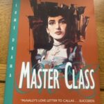 MASTER CLASS by Terrence McNally (me)