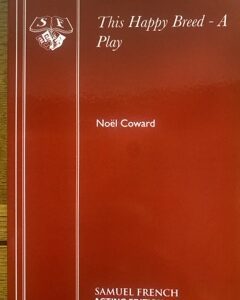 THIS HAPPY BREED by Noel Coward