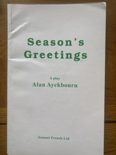 SEASON'S GREETINGS by Alan Ayckbourn
