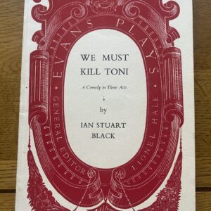 WE MUST KILL TONI by Ian Stuart Black