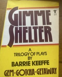 GIMME SHELTER by Barrie Keefe (me)