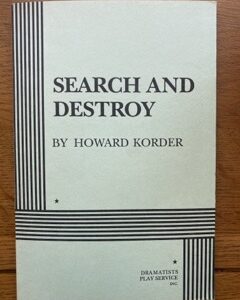 SEARCH AND DESTROY by Howard Korder (me)