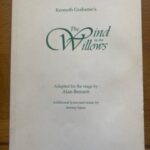WIND IN THE WILLOWS, THE by Kenneth Grahame, adapted by Alan Bennett