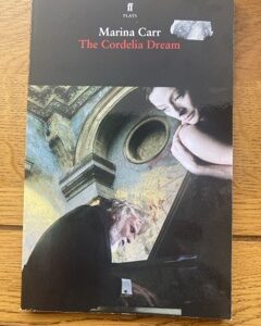 CORDELIA DREAM, THE by Marina Carr