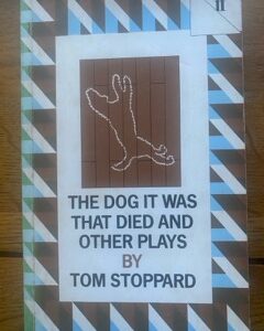 DOG IT WAS THAT DIED, THE & OTHER PLAYS by Tom Stoppard