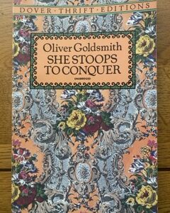 SHE STOOPS TO CONQUER by Oliver Goldsmith
