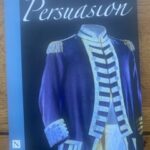 PERSUASION by Jane Austen, adapted by Mark Healy
