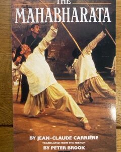 MAHABHARATA by Jean-Claude Carriere, translated by Peter Brook