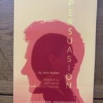 PERSUASION by Jane Austen, adapted by Jeff James with James Yeatman