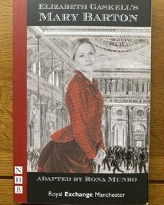 MARY BARTON by Elizabeth Gaskell, adapted by Rona Munro