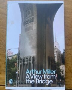 VIEW FROM THE BRIDGE, A by Arthur Miller