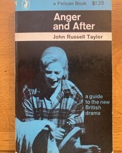ANGER AND AFTER by John Russell Taylor (me)