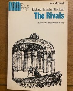 RIVALS, THE by RIchard Brinsley Sheridan (me)