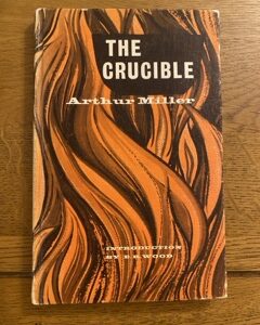 CRUCIBLE, THE by Arthur Miller
