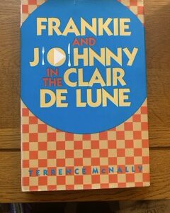 FRANKIE AND JOHNNY IN THE CLAIR DE LUNE by Terrence McNally