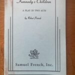 KENNEDY'S CHILDREN by Robert Patrick (me)