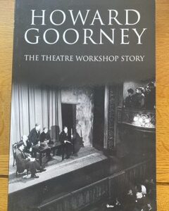 THEATRE WORKSHOP STORY, THE by Howard Goorney