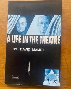 LIFE IN THE THEATRE, A by David Mamet