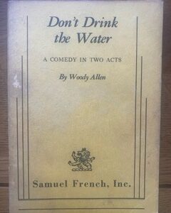 DON'T DRINK THE WATER by Woody Allen