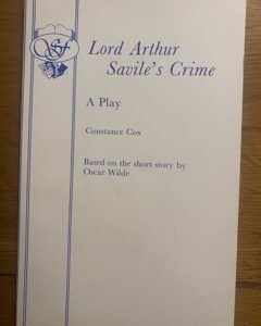 LORD ARTHUR SAVILE'S CRIME by Oscar Wilde, adapted by Constance Cox