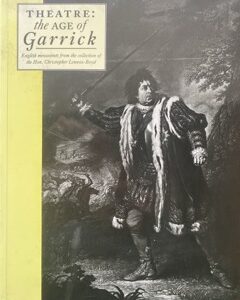 THEATRE: THE AGE OF GARRICK by Christopher Lennox-Boyd, Guy Shaw, Sarah Halliwell (me)