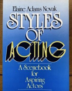 STYLES OF ACTING by Elaine Adams Novak