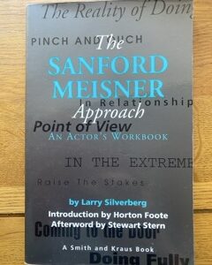 SANDFORD MEISNER APPROACH, THE - AN ACTOR'S WORKBOOK by Larry Silverberg (me)