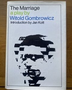 MARRIAGE, THE by Witold Gombrowicz (me)