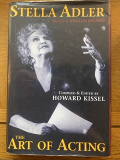 STELLA ADLER - THE ART OF ACTING compiled & edited by Howard Kissel