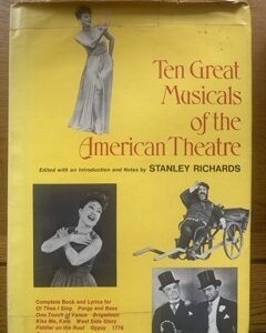 TEN GREAT MUSICALS OF THE AMERICAN THEATRE edited by Stanley Richards