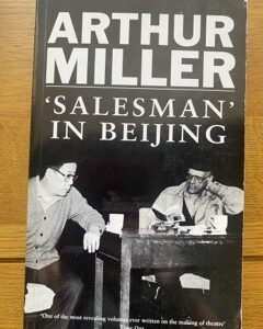 SALESMAN IN BEIJING by Arthur Miller (me)