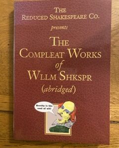 COMPLEAT WORKS OF WLLM SHKSPR (abridged), THE by The Reduced Shakespeare Co.