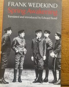 SPRING AWAKENING by Frank Wedekind, translated by Edward Bond