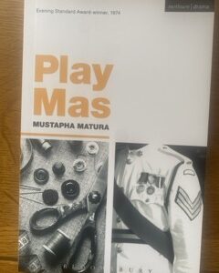 PLAY MAS by Mustapha Matura