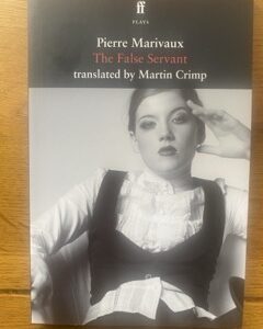 FALSE SERVANT, THE by Pierre Marivaux, translated by Martin Crimp