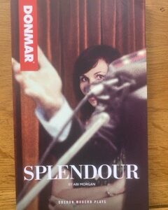 SPLENDOUR by Abi Morgan
