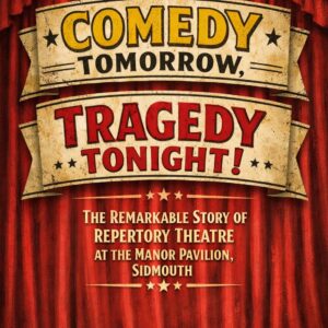 COMEDY TOMORROW, TRAGEDY TONIGHT! by Paul Smith