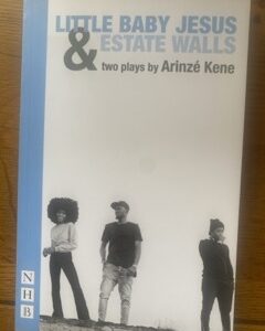 LITTLE BABY JESUS & ESTATE WALLS by Arinze Kene