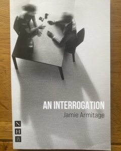 INTERROGATION, AN by Jamie Armitage