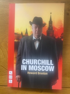 CHURCHILL IN MOSCOW by Howard Brenton