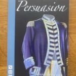 PERSUASION by Jane Austen, adaoted by Mark Healy
