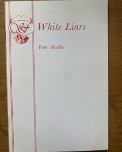 WHITE LIARS by Peter Shaffer