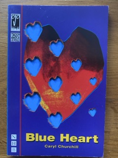 BLUE HEART by Caryl Churchill