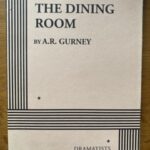 DINING ROOM, THE by A R Gurney