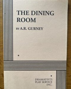 DINING ROOM, THE by A R Gurney